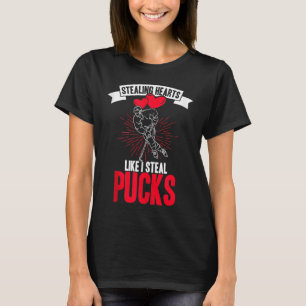 Stealing Hearts Like I Steal Pucks Flowers Love H T-Shirt