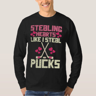 Stealing Hearts Like I Steal Pucks Funny Hockey  2 T-Shirt