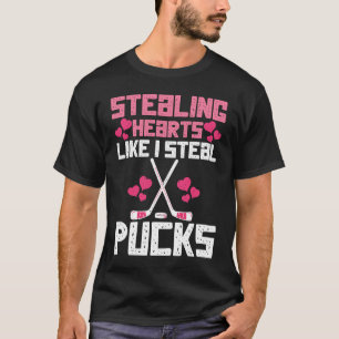 Stealing Hearts Like I Steal Pucks Funny Hockey 3 T-Shirt