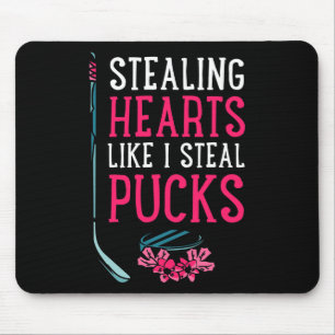 Stealing Hearts Like I Steal Pucks Ice Hockey Vale Mouse Pad