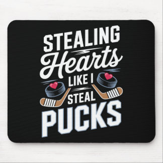 Stealing Hearts Like I Steal Pucks Valentines Hock Mouse Pad