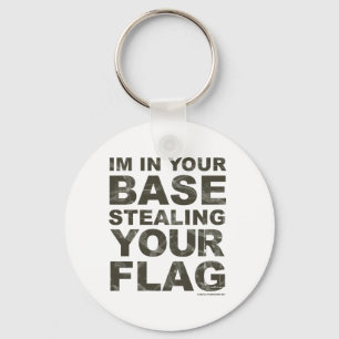 Stealing Your Flag - FPS, Game, Gamer, Video Games Key Ring