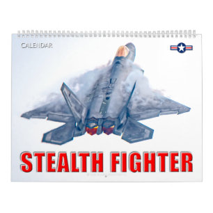 STEALTH FIGHTER - F-22A Raptor Calendar