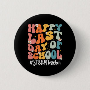 Steam Teacher Happy Last Day Of School Teacher 6 Cm Round Badge