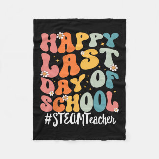 Steam Teacher Happy Last Day Of School Teacher  Fleece Blanket