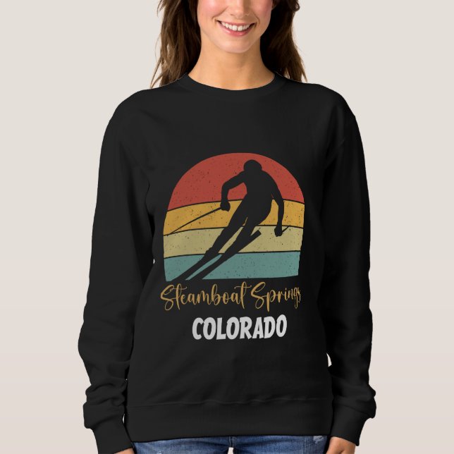 Steamboat Springs Skiing Colorado Funny Snow Ski t Sweatshirt (Front)