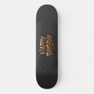Steampunk happy birthday lettering skateboard