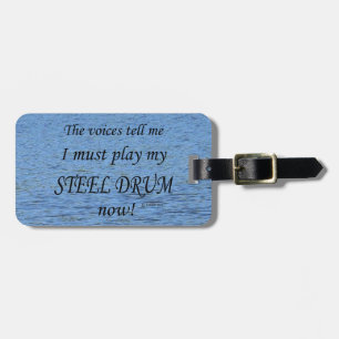 Steel Drum Voices Say Must Play Luggage Tag