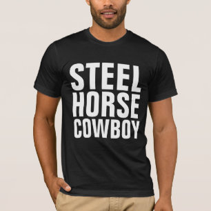 STEEL HORSE COWBOY MOTORCYCLE T-Shirts