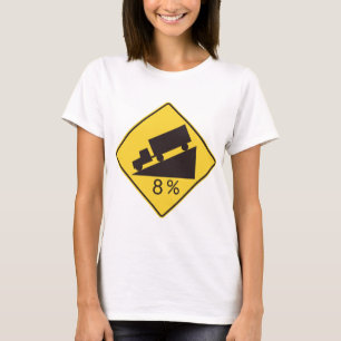 Steep Grade Traffic Sign Trucking Hauling Caution T-Shirt