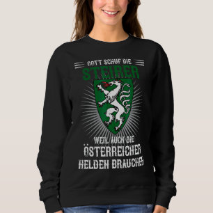 Steiermark Gott Created The Steirer Steirerin Aust Sweatshirt
