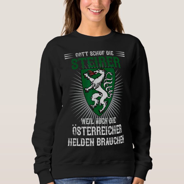 Steiermark Gott Created The Steirer Steirerin Aust Sweatshirt (Front)