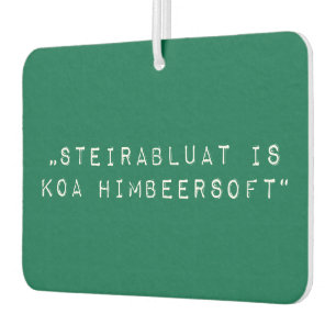 Steiermark Österreich Steirabluat koa Himbeersoft Car Air Freshener