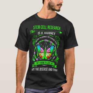 Stem Cell Research is a journey I never planed T-Shirt