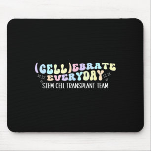 Stem Cell Transplant Team Bone Marrow Transplant Mouse Pad