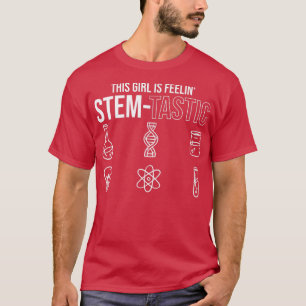 Steminist Equality Feelin Stemtastic Female Scienc T-Shirt