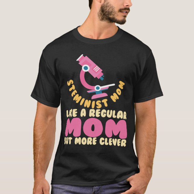 Steminist Mum Science Math STEM T-Shirt (Front)