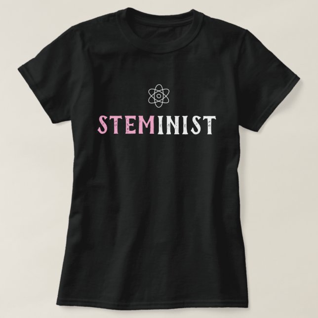 STEMinist Science Technology Engineering Math Girl T-Shirt (Design Front)