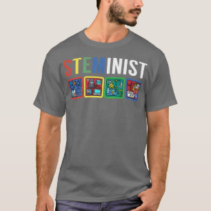 Steminist Science Technology Engineering Math STEM T-Shirt