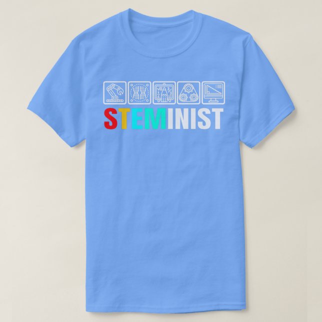 Steminist Womens Science Technology Engineering  M T-Shirt (Design Front)