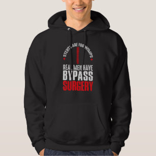 Stents Are For Wimps Real Men Have Bypass Surgery Hoodie