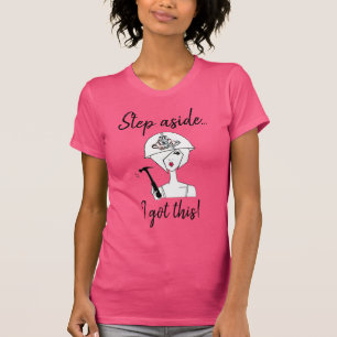 "Step Aside - I Got This!" Diva T-Shirt