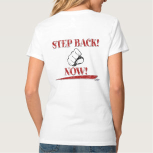 STEP BACK! NOW! Red - back T-Shirt