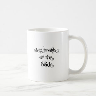 Step Brother of the Bride Coffee Mug
