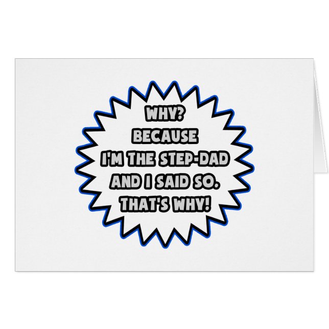 Step-Dad .. Because I Said So (Front Horizontal)