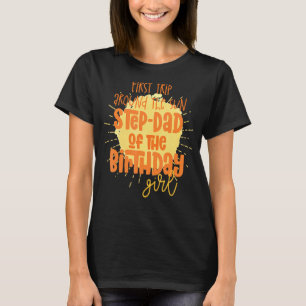 Step Dad Birthday Girl First Trip Around The Sun G T-Shirt