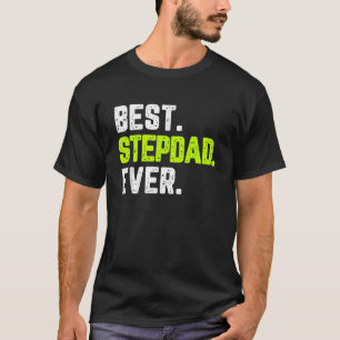 Step Dad Family Cool Funny Best StepDad Ever  T-Shirt