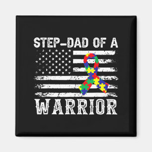 Step-dad Of A Warrior Autism Awareness For Mom Dad Magnet