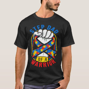 Step Dad of a Warrior Autism Awareness Matching T-Shirt