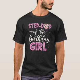 Step Dad Of The Birthday Girl Farming Barnyard Bir T-Shirt