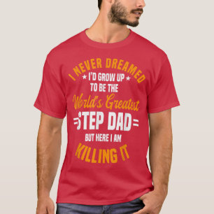 Step Dad Stepfather Father's Day Stepdad  T-Shirt