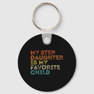 Step Daughter Is My Favourite Child Funny Family R Key Ring