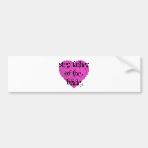 Step Father of the Bride Bumper Sticker