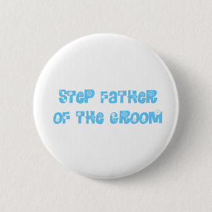 Step Father of the Groom 6 Cm Round Badge