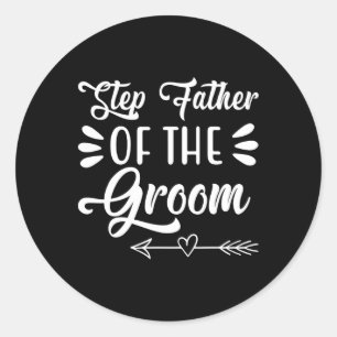 Step Father Of The Groom Wedding Party Family Brid Classic Round Sticker