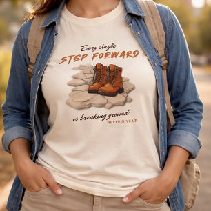 Step Forward / Break Ground Motivational Tee