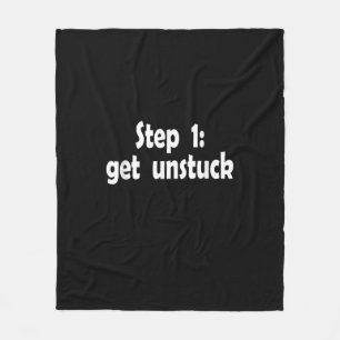 Step Get Unstuck Inspiration Ship Stuck Motivation Fleece Blanket