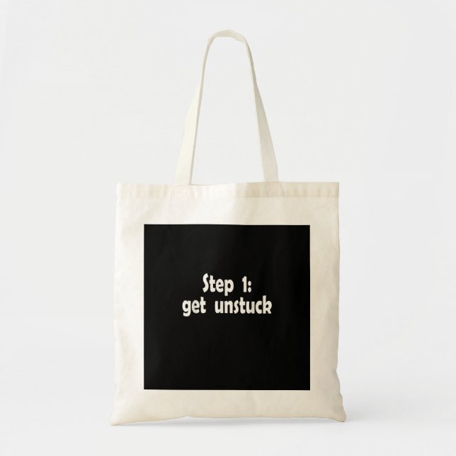 Step Get Unstuck Inspiration Ship Stuck Motivation Tote Bag (Front)