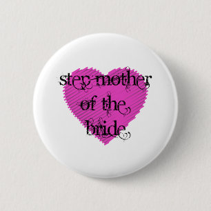 Step Mother of the Bride 6 Cm Round Badge