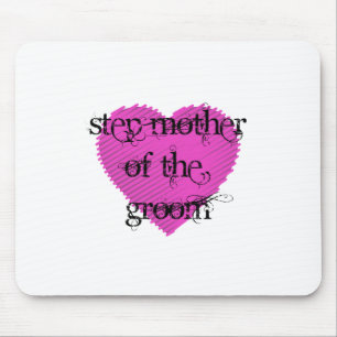 Step Mother of the Groom Mouse Pad