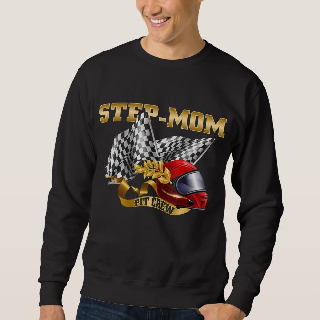 Step-Mum Birthday - Step-Mum Pit Crew - Race Car B Sweatshirt (Front)