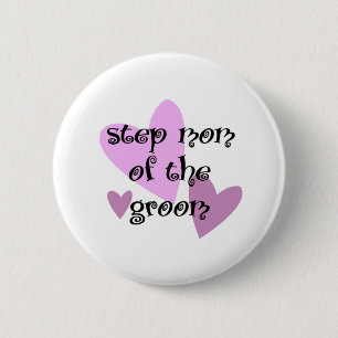 Step Mum of the Groom 6 Cm Round Badge