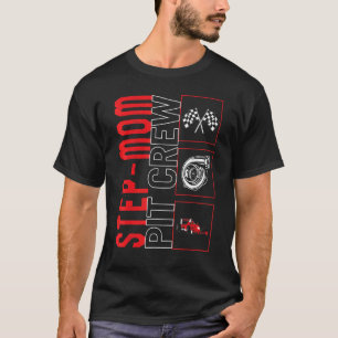 Step Mum Pit Crew Car Racing Race Driver Racecar T-Shirt