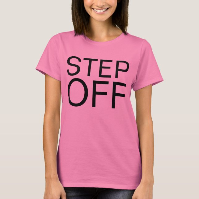 step off T-Shirt (Front)