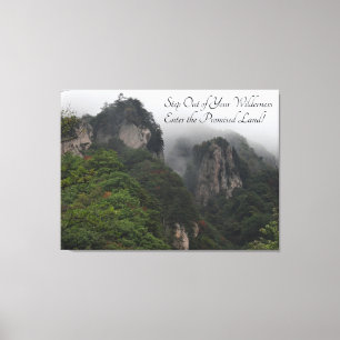 "Step Out of Your Wilderness" on a Canvas Print