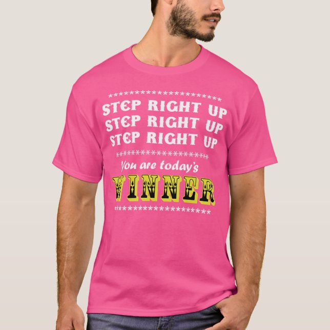Step Right Up T-Shirt (Front)